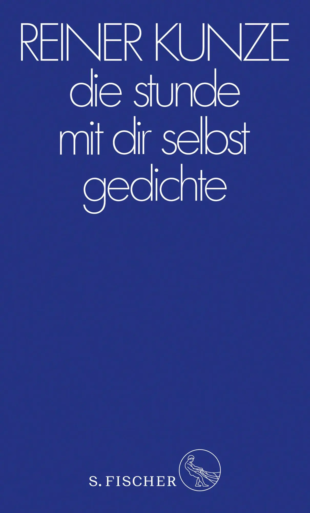 Cover: 9783103973761 | die stunde mit dir selbst | Gedichte | Reiner Kunze | Buch | 72 S.