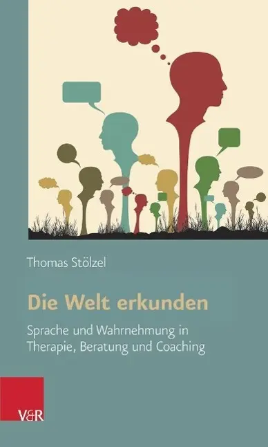 Cover: 9783525403761 | Die Welt erkunden | Thomas Stölzel | Taschenbuch | 192 S. | Deutsch