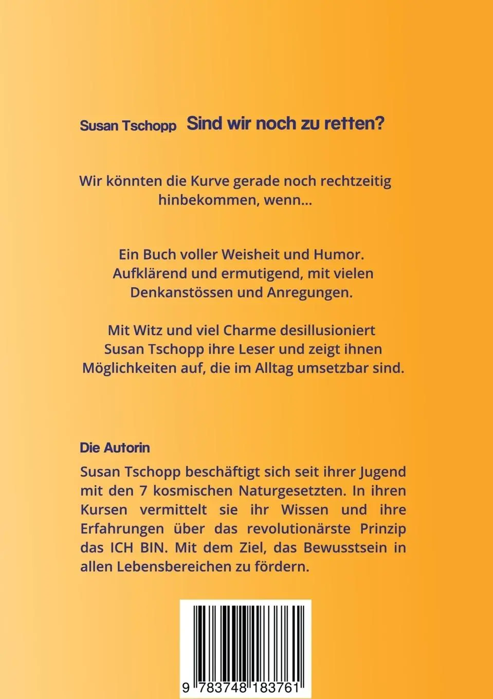 Rückseite: 9783748183761 | Sind wir noch zu retten? | Susan Tschopp | Taschenbuch | 252 S. | 2019