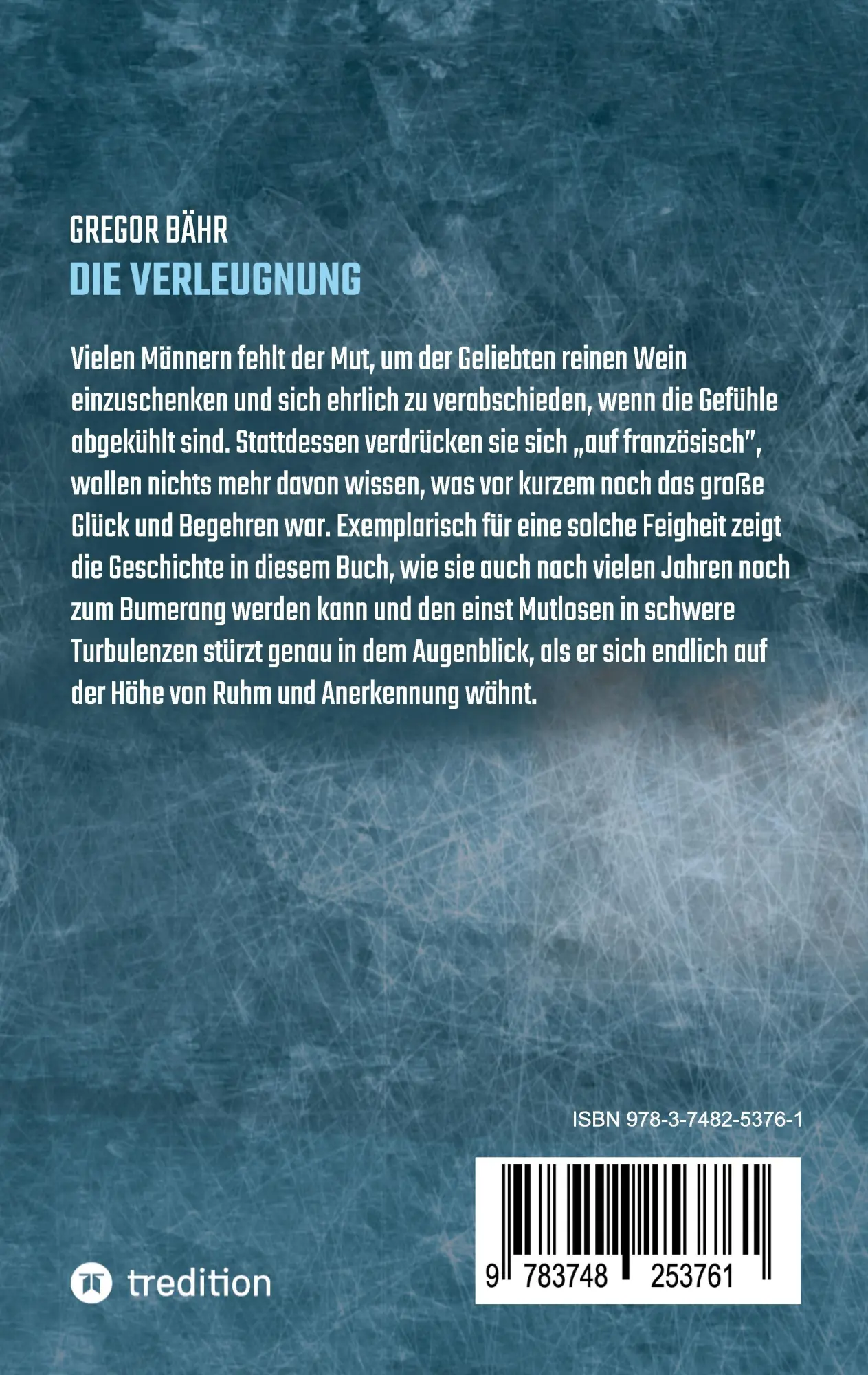 Autor: 9783748253761 | Die Verleugnung | Roman | Gregor Bähr | Taschenbuch | 224 S. | Deutsch