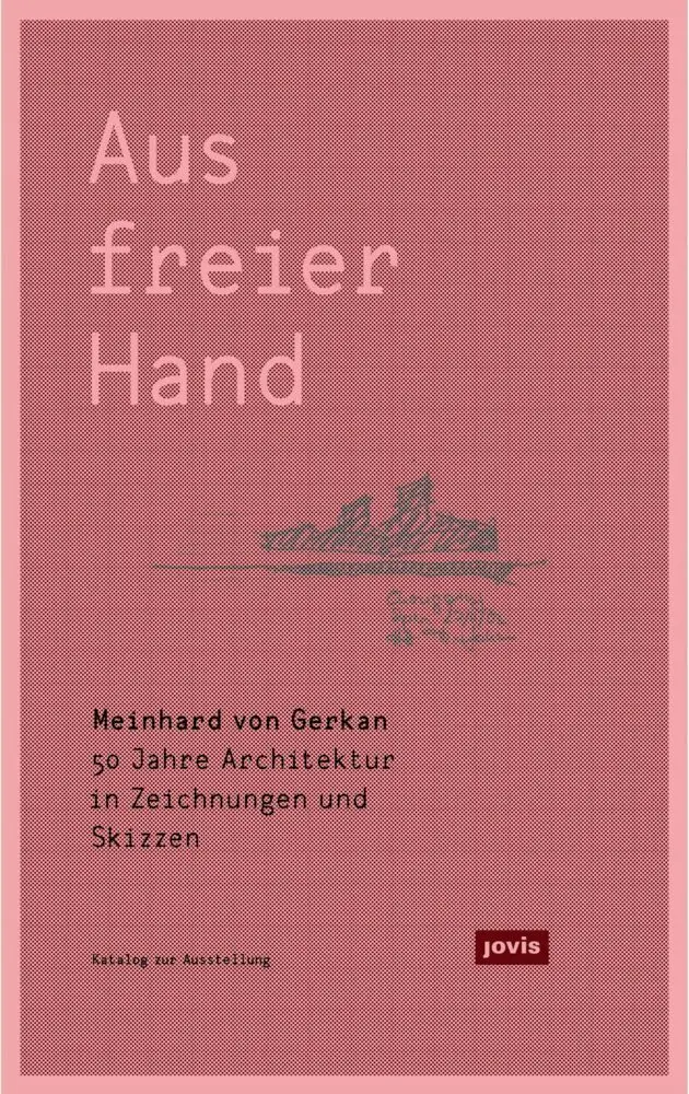 Cover: 9783868593761 | Meinhard von Gerkan - Aus freier Hand | Michael Kuhn | Buch | 400 S.