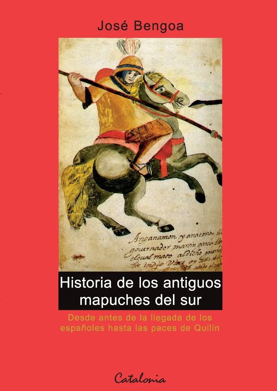 Cover: 9789568303761 | Historia de los Antiguos Mapuches del Sur | José Bengoa | Taschenbuch