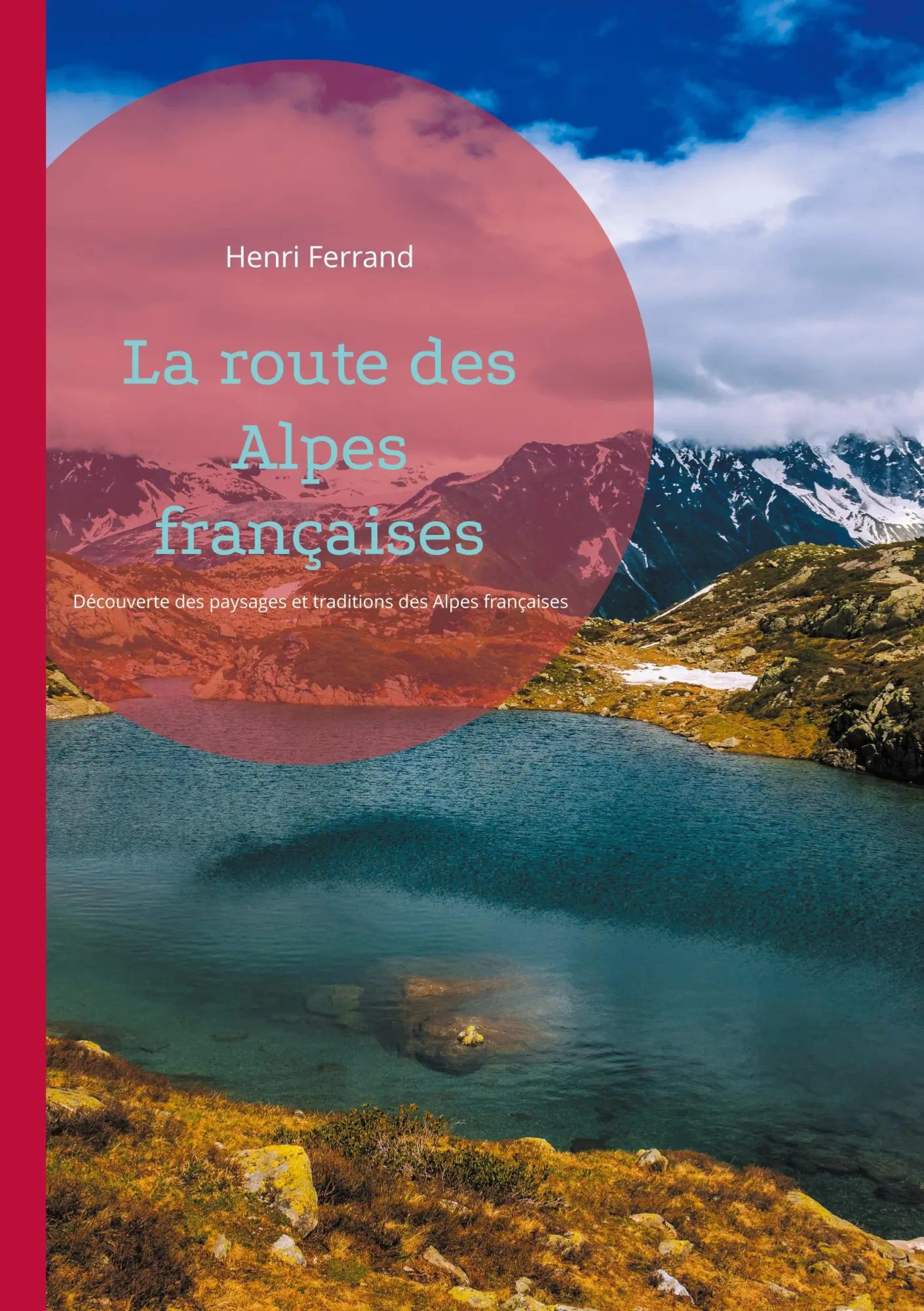 Cover: 9782322543861 | La route des Alpes françaises | Henri Ferrand | Taschenbuch | 2024
