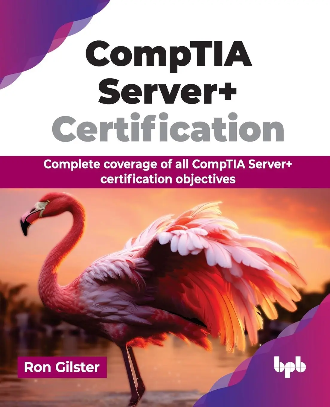 Cover: 9789355513861 | CompTIA Server+ Certification | Ron Gilster | Taschenbuch | Englisch