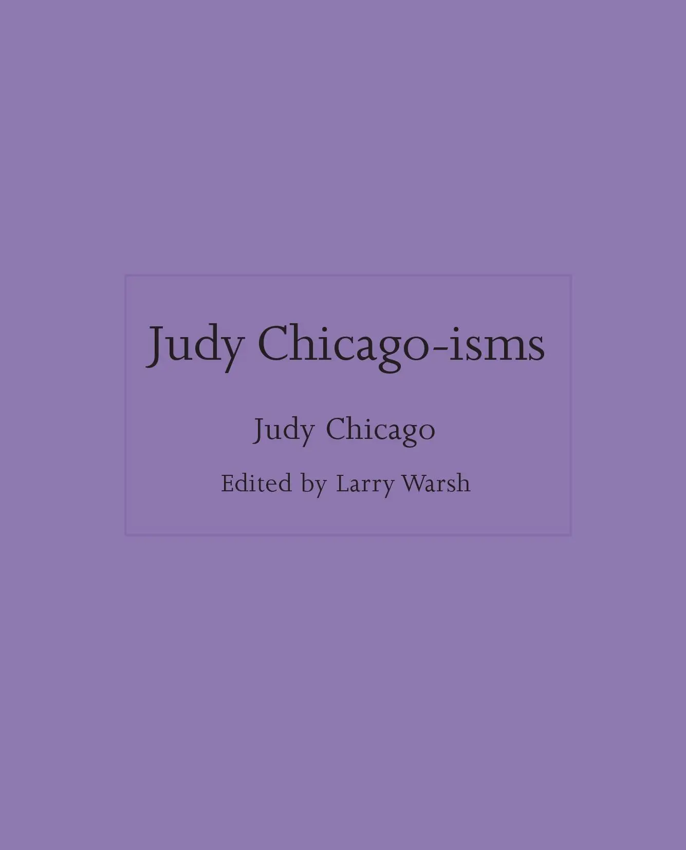Cover: 9780691253961 | Judy Chicago-isms | Judy Chicago | Buch | ISMs | Englisch | 2023