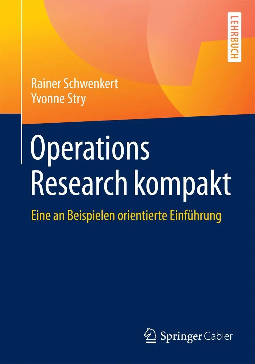 Cover: 9783662483961 | Operations Research kompakt | Yvonne Stry (u. a.) | Taschenbuch | xi