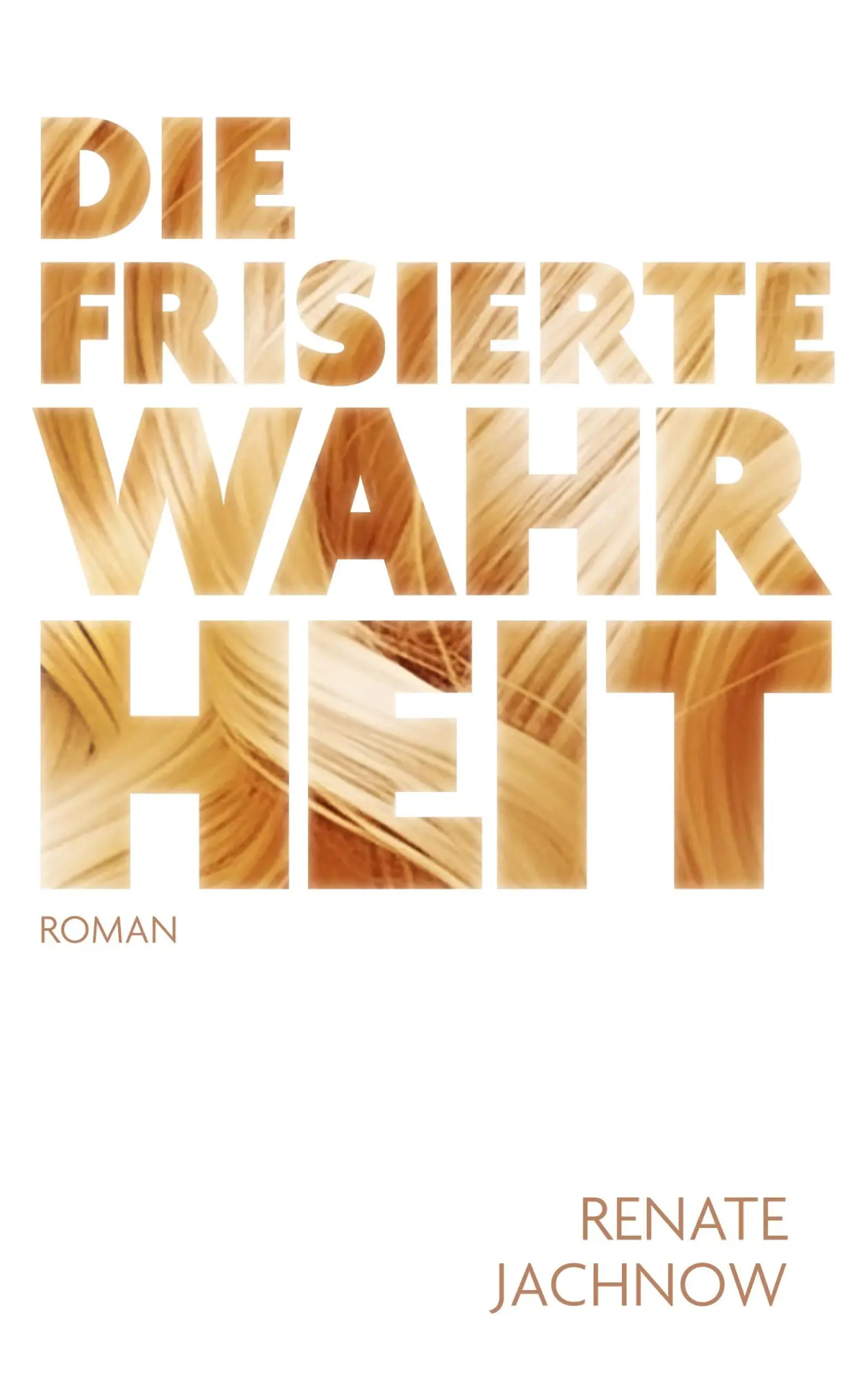 Cover: 9783696383961 | Die frisierte Wahrheit | Renate Jachnow | Taschenbuch | 214 S. | 2026