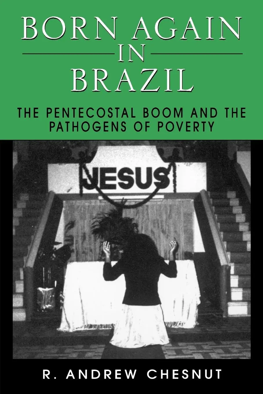 Cover: 9780813524061 | Born Again in Brazil | R Andrew Chesnut | Taschenbuch | Englisch