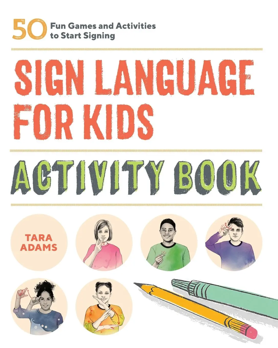 Cover: 9781646114061 | Sign Language for Kids Activity Book | Tara Adams | Taschenbuch | 2020