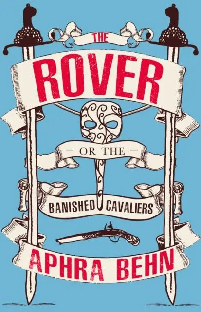Cover: 9781913724061 | The Rover | Or, The Banished Cavaliers | Aphra Behn | Taschenbuch