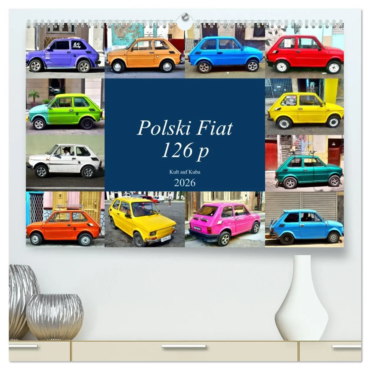 Cover: 9783457684061 | Polski Fiat 126p - Kult auf Kuba (hochwertiger Premium Wandkalender...