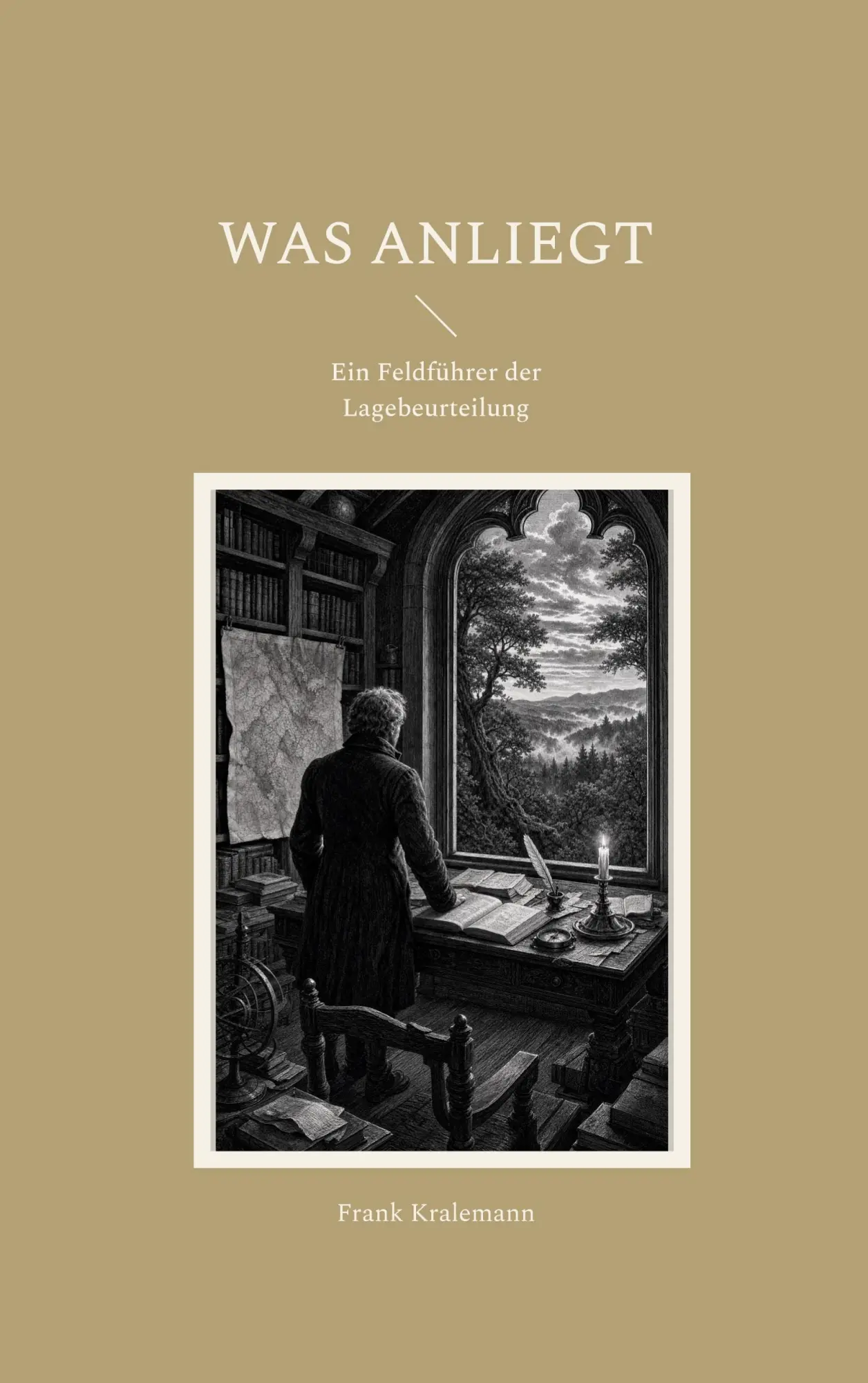 Cover: 9783695734061 | Was anliegt | Ein Feldführer der Lagebeurteilung | Frank Kralemann