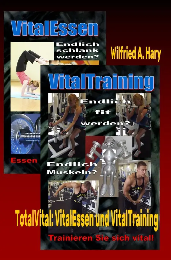 Cover: 9783758404061 | TotalVital: VitalEssen und VitalTraining | Wilfried A. Hary | Buch