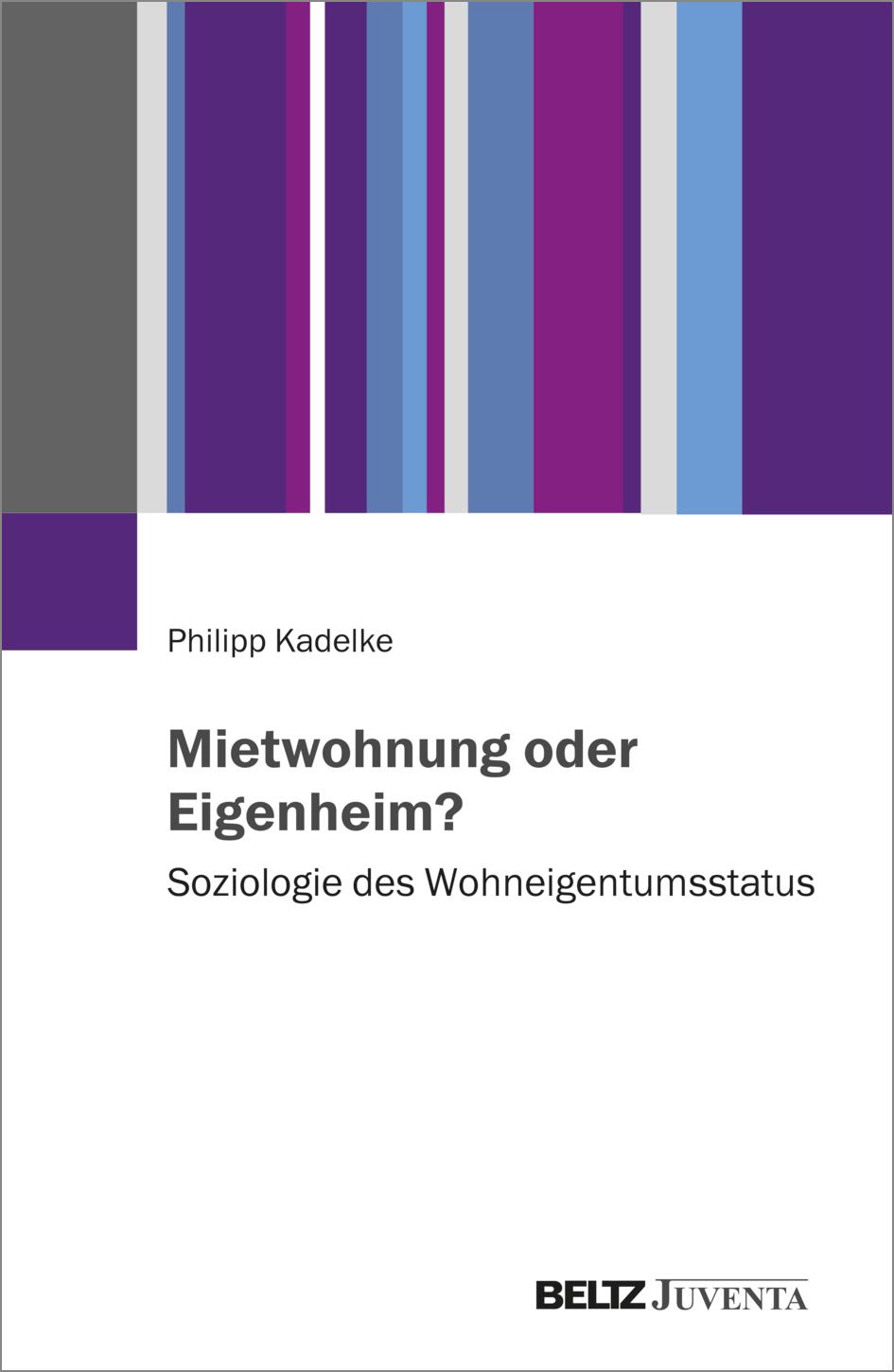Cover: 9783779984061 | Mietwohnung oder Eigenheim? | Soziologie des Wohneigentumsstatus