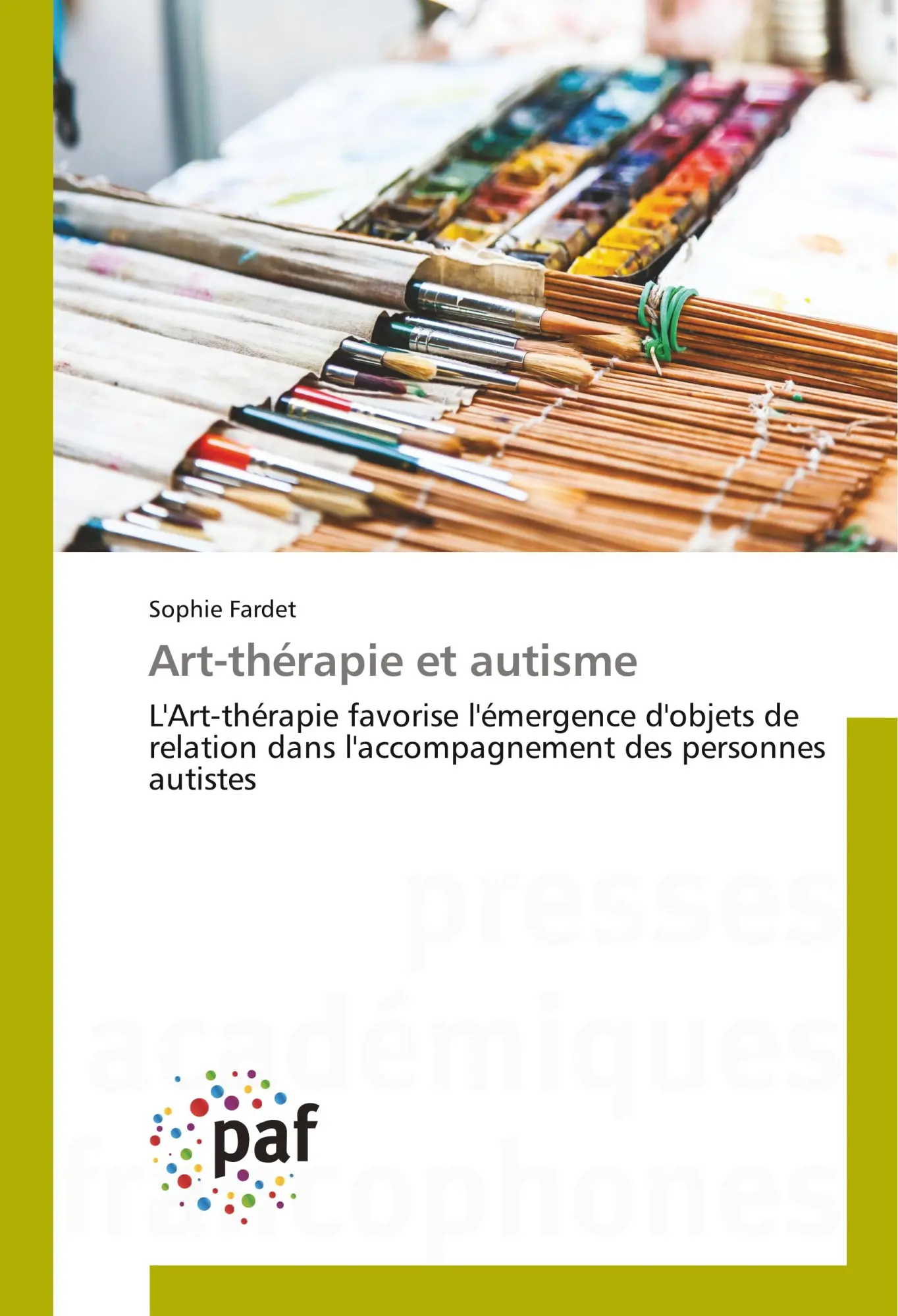 Cover: 9783841634061 | Art-thérapie et autisme | Sophie Fardet | Taschenbuch | 188 S. | 2020