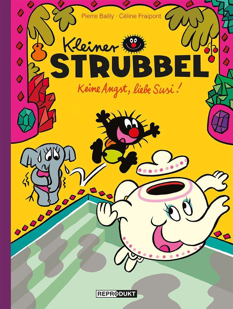 Cover: 9783956404061 | Kleiner Strubbel: Keine Angst, liebe Susi! | Pierre Bailly (u. a.)