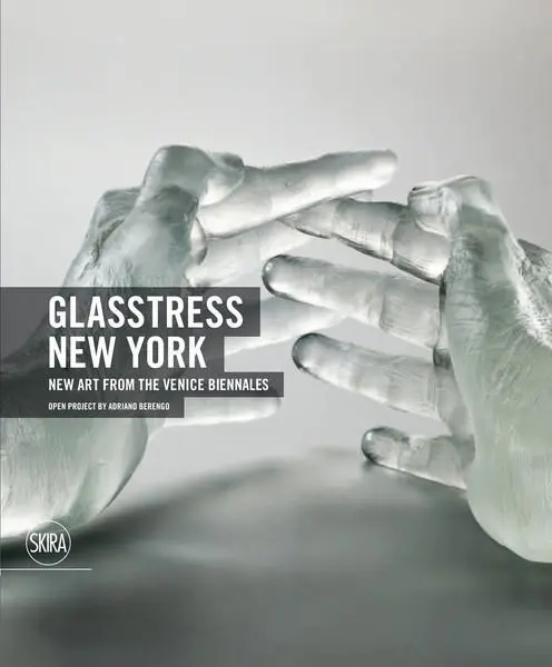Cover: 9788857214061 | Glasstress New York | New Art from the Venice Biennales | Ligniti