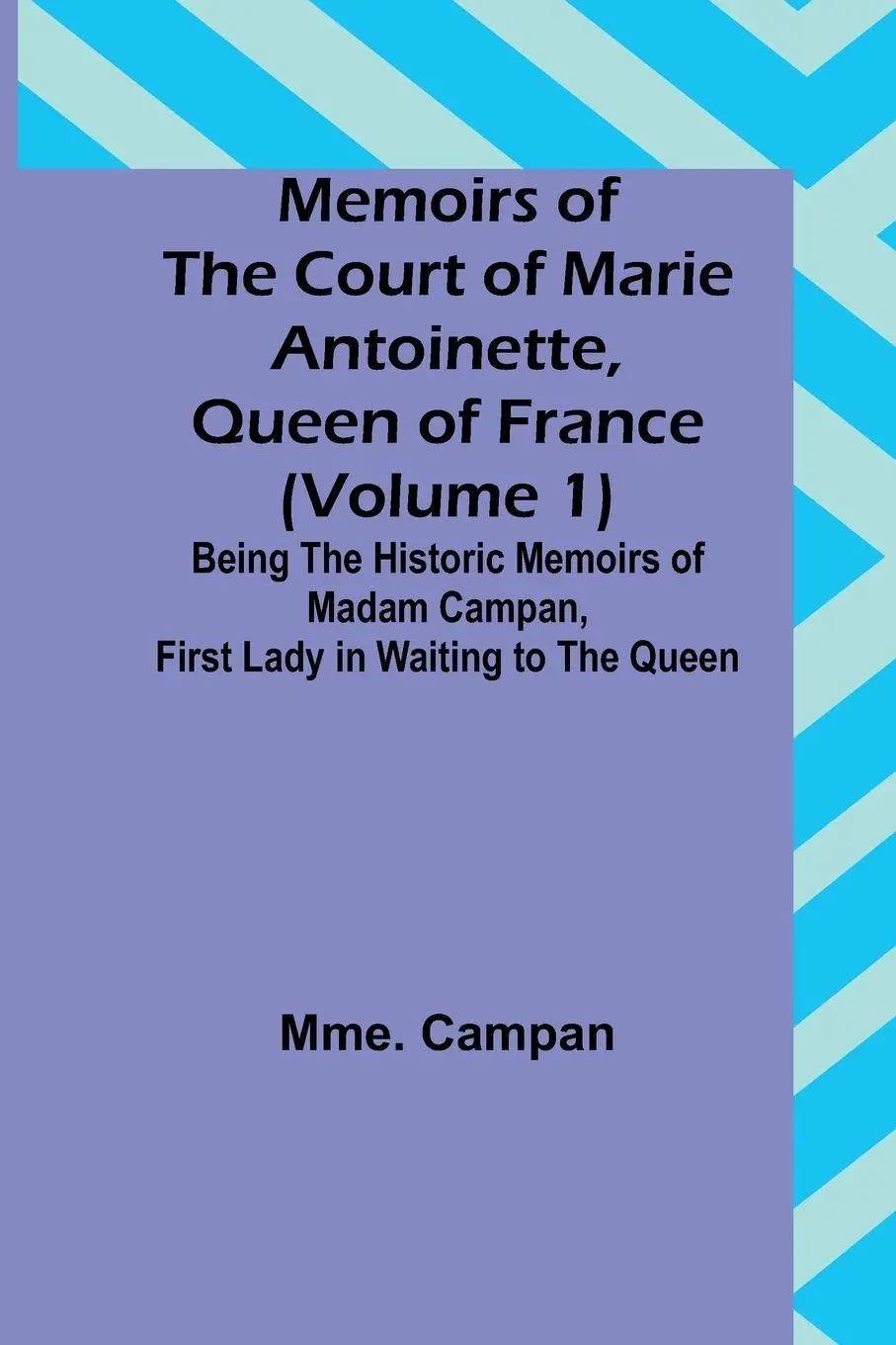 Cover: 9789357094061 | Memoirs of the Court of Marie Antoinette, Queen of France (Volume...