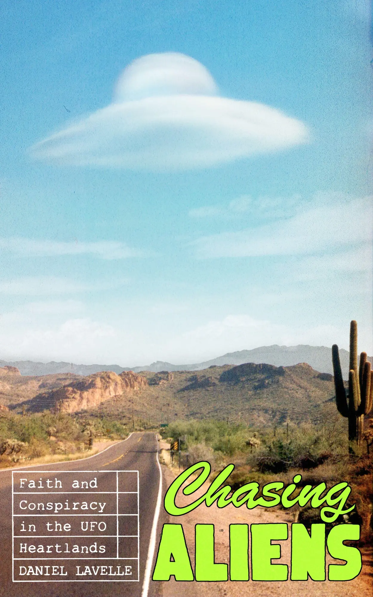 Cover: 9780241744161 | Chasing Aliens | Faith and Conspiracy in the UFO Heartlands | Lavelle