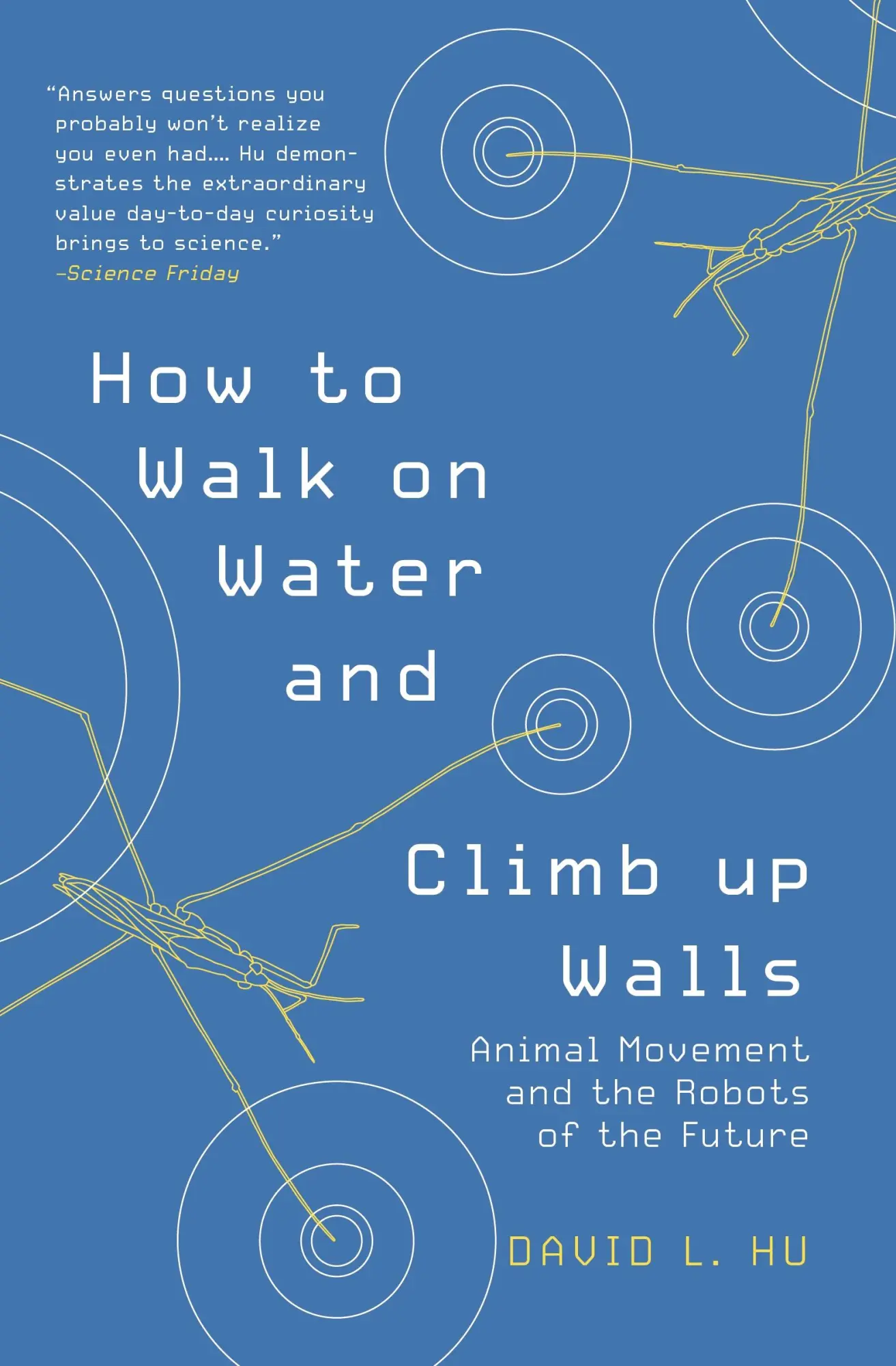 Cover: 9780691204161 | How to Walk on Water and Climb Up Walls | David Hu | Taschenbuch