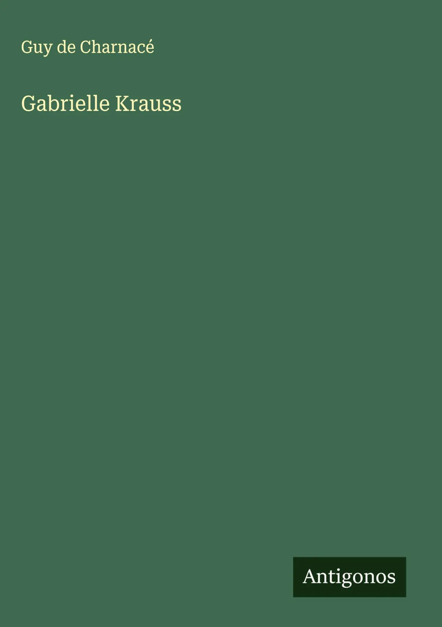 Cover: 9783386084161 | Gabrielle Krauss | Guy de Charnacé | Buch | Französisch | 2024