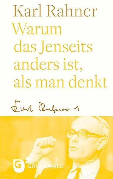 Cover: 9783786734161 | Warum das Jenseits anders ist, als man denkt | Karl Rahner | Buch