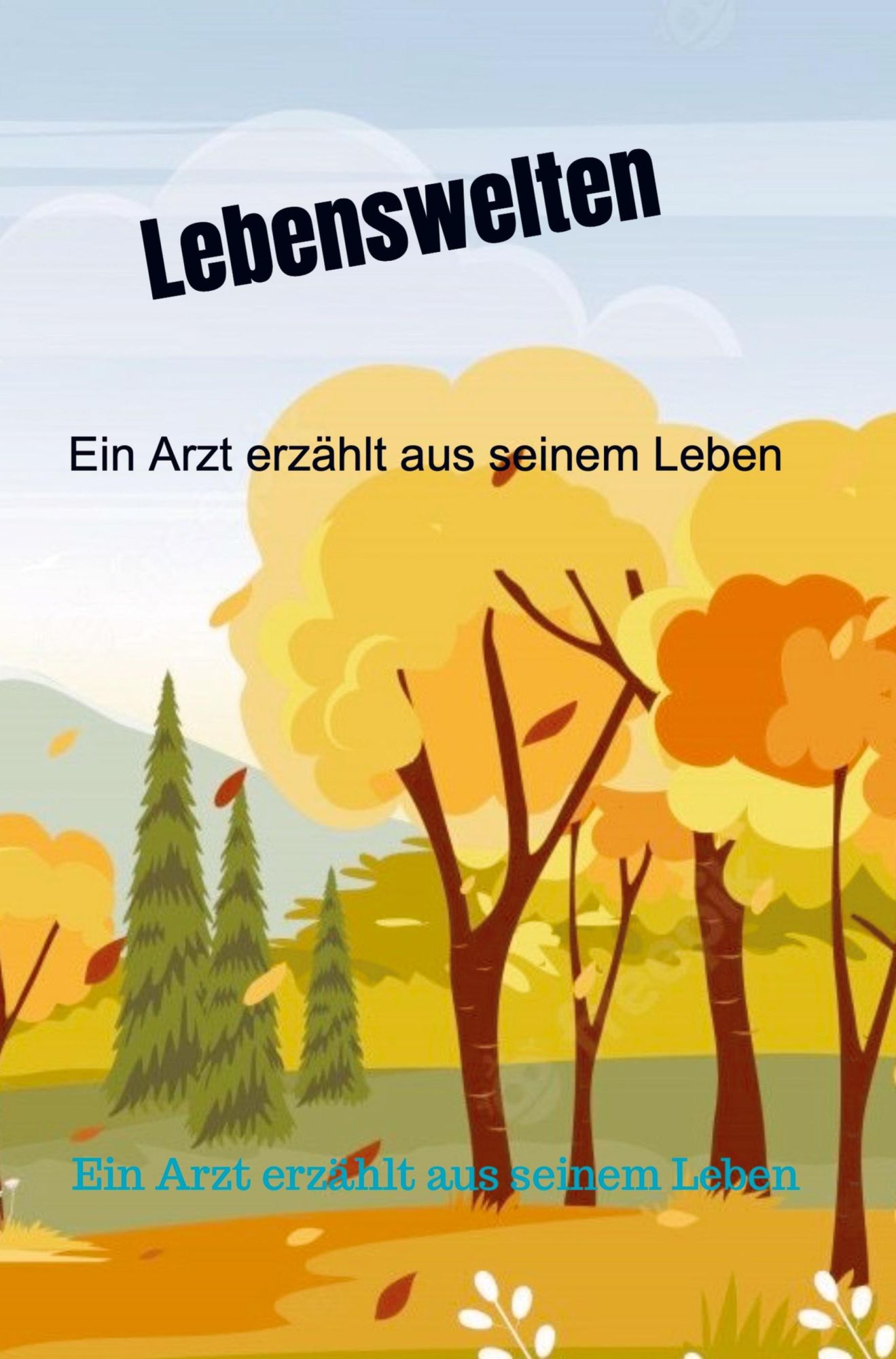Cover: 9789403684161 | Lebenswelten | Ein Arzt erzählt aus seinem Leben | Günter Hennersdorf