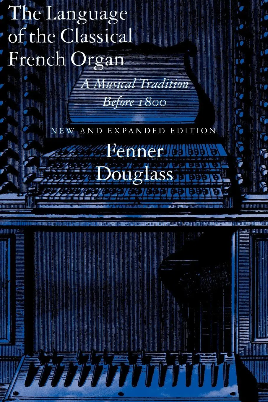Cover: 9780300064261 | The Language of the Classical French Organ | Fenner Douglass | Buch