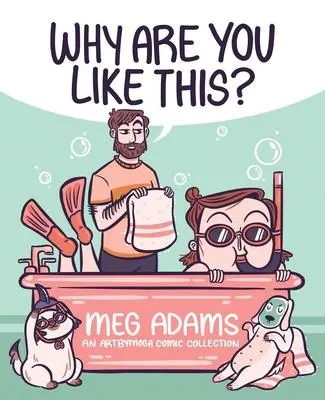 Cover: 9781524874261 | Why Are You Like This? | An ArtbyMoga Comic Collection | Meg Adams