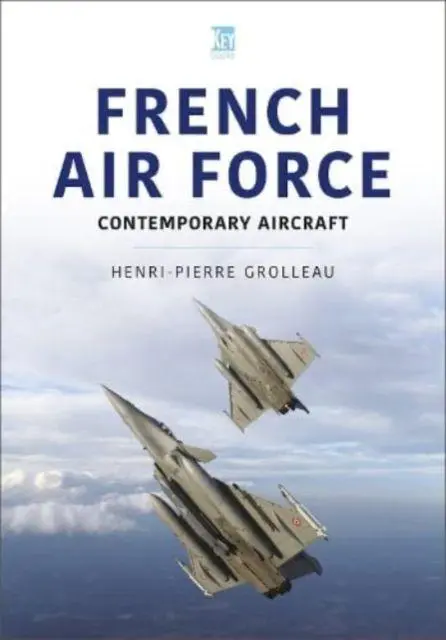 Cover: 9781802824261 | French Air Force | Contemporary Aircraft | Henri-Pierre Grolleau