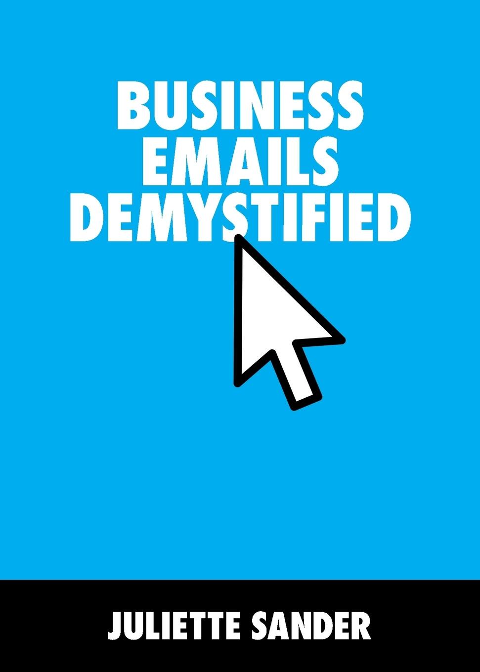 Cover: 9781803814261 | Business Emails Demystified | Juliette Sander | Taschenbuch | Englisch