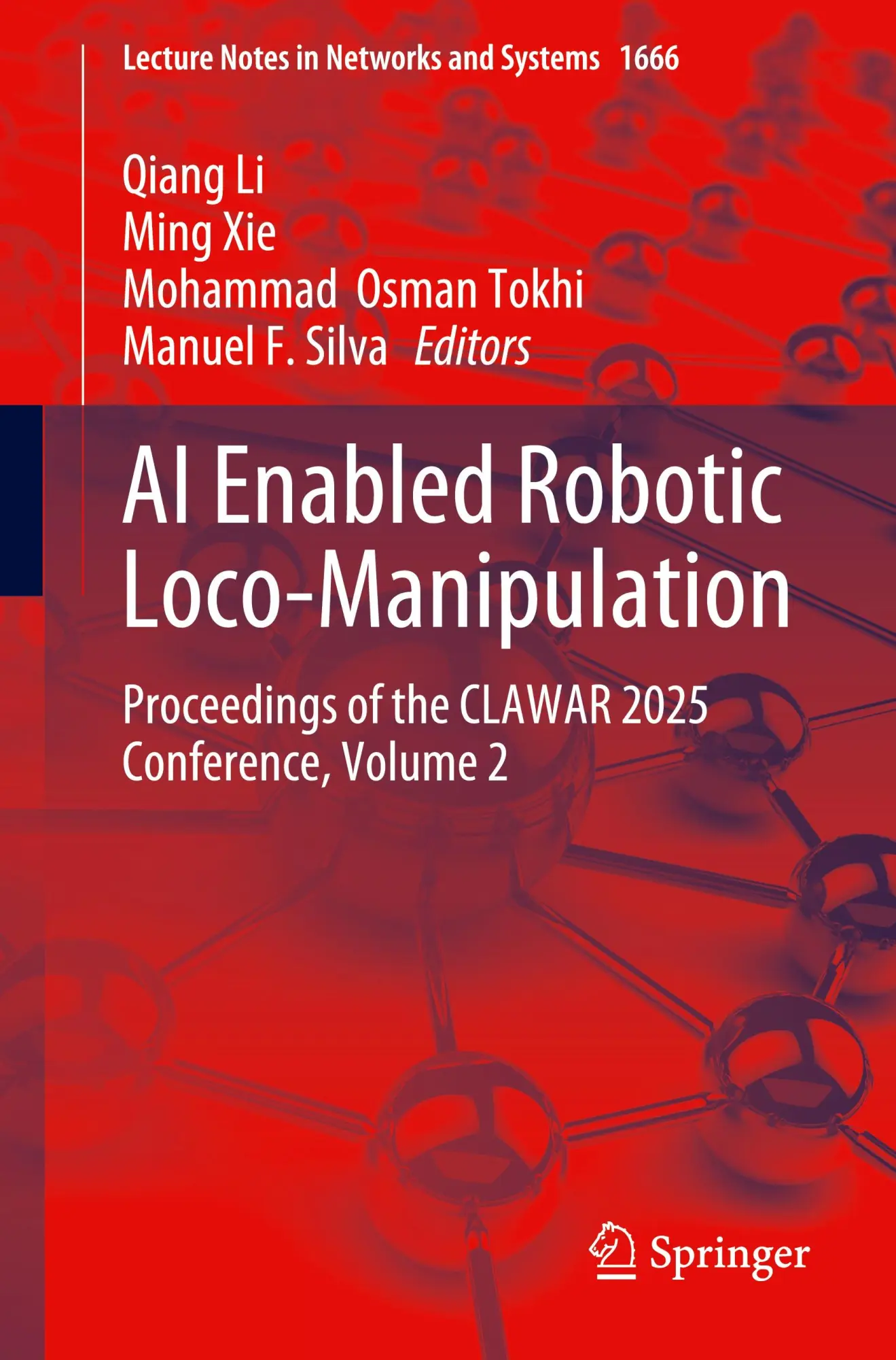 AI Enabled Robotic Loco-Manipulation: Proceedings of the CLAWAR 2025 Conference, Volume 2 (Lecture Notes in Networks and Systems, 1666)