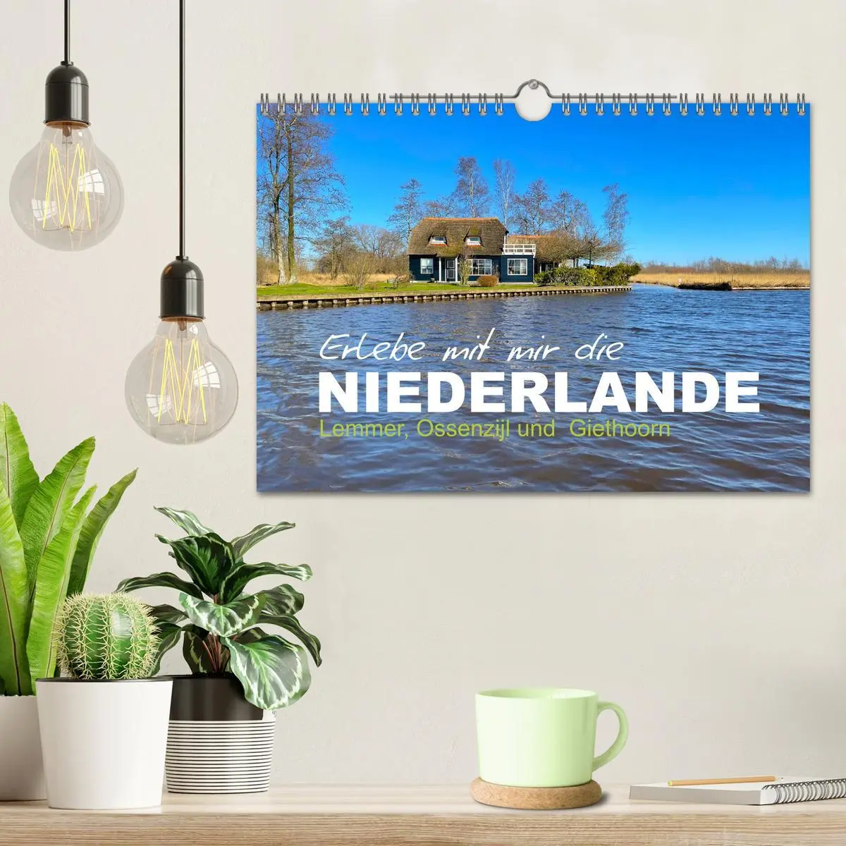 Bild: 9783457594261 | Erlebe mit mir die Niederlande (Wandkalender 2026 DIN A4 quer),...