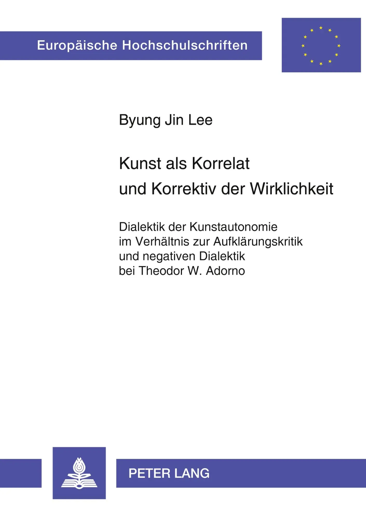 Cover: 9783631354261 | Kunst als Korrelat und Korrektiv der Wirklichkeit | Byung-Jin Lee