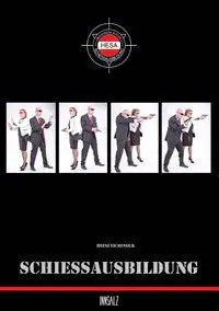 Cover: 9783903154261 | Schießausbildung | Heinz Eichinger | Taschenbuch | Deutsch | 2017