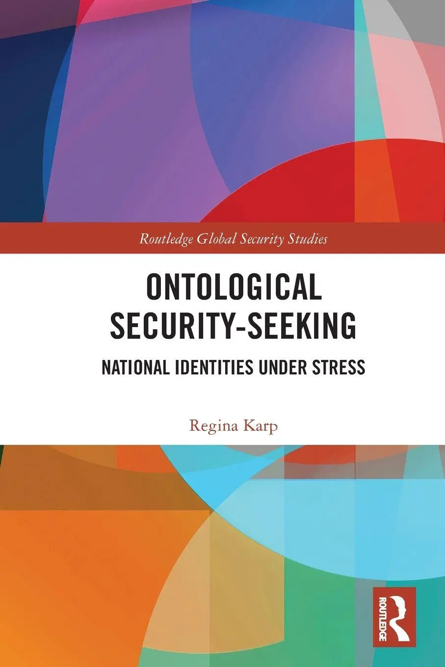 Cover: 9781032804361 | Ontological Security-Seeking | National Identities under Stress | Karp