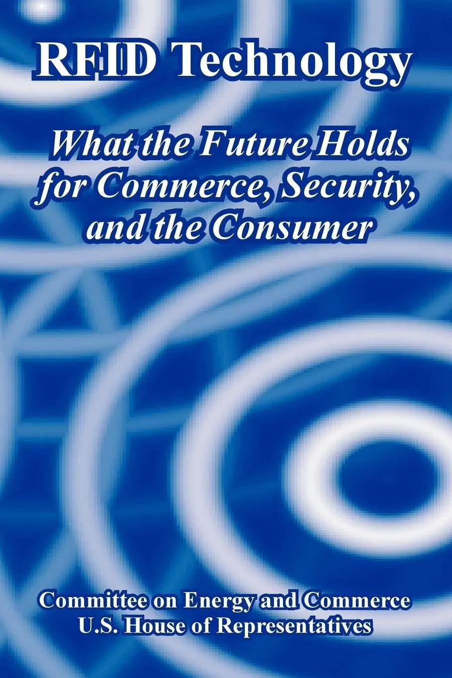 Cover: 9781410224361 | RFID Technology | Committee on Energy and Commerce (u. a.) | Buch