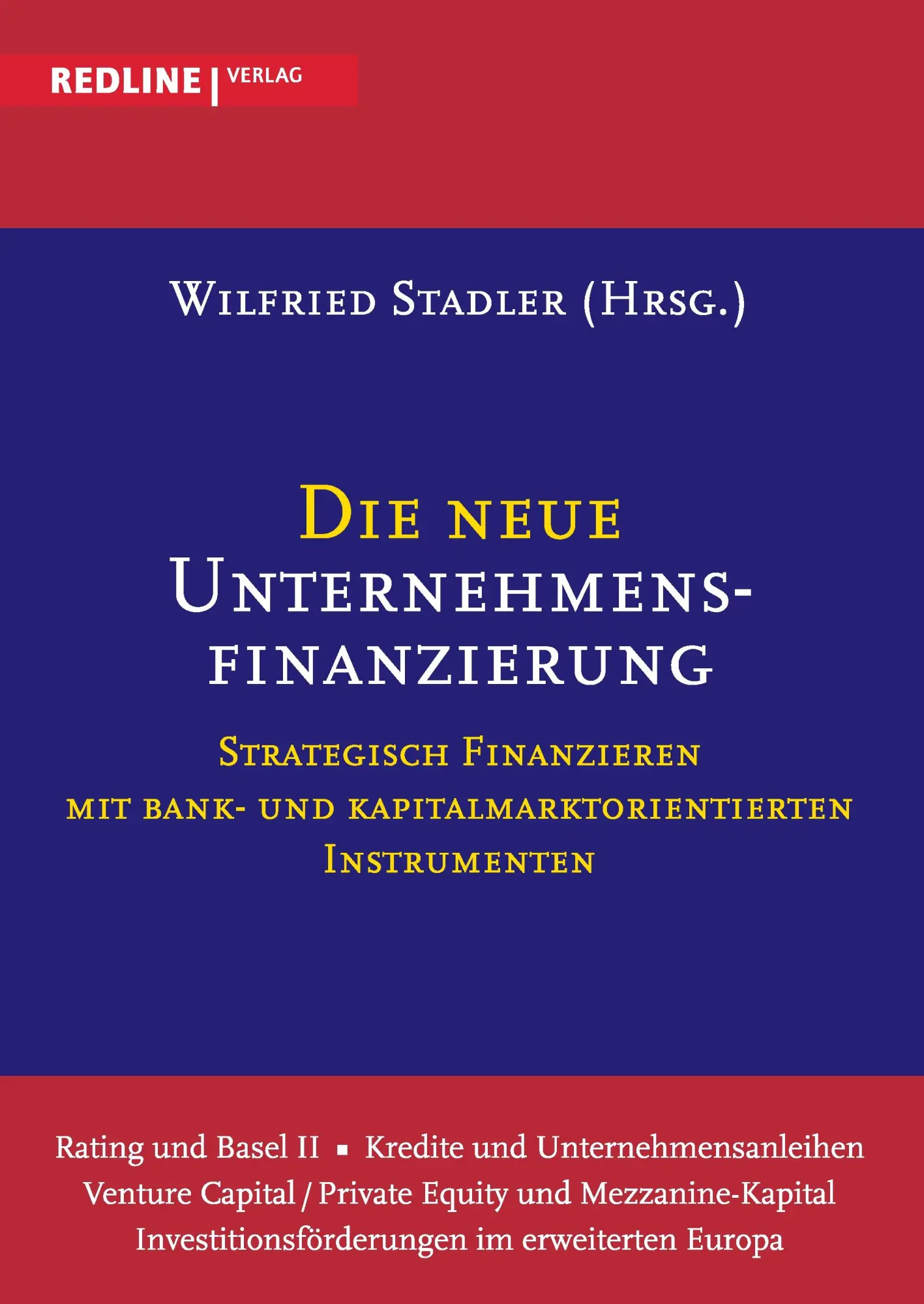 Cover: 9783868814361 | Die neue Unternehmensfinanzierung | Wilfried Stadler | Taschenbuch