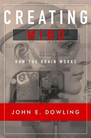 Cover: 9780393974461 | Creating Mind | How the Brain Works | John E Dowling | Taschenbuch