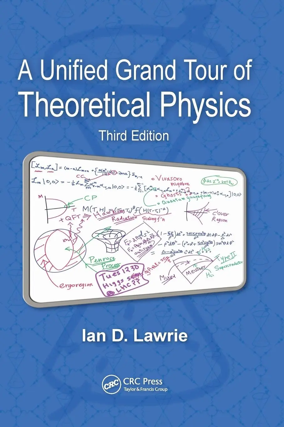 Cover: 9781439884461 | A Unified Grand Tour of Theoretical Physics | Ian D. Lawrie | Buch