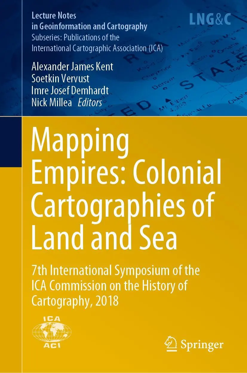 Cover: 9783030234461 | Mapping Empires: Colonial Cartographies of Land and Sea | Kent (u. a.)