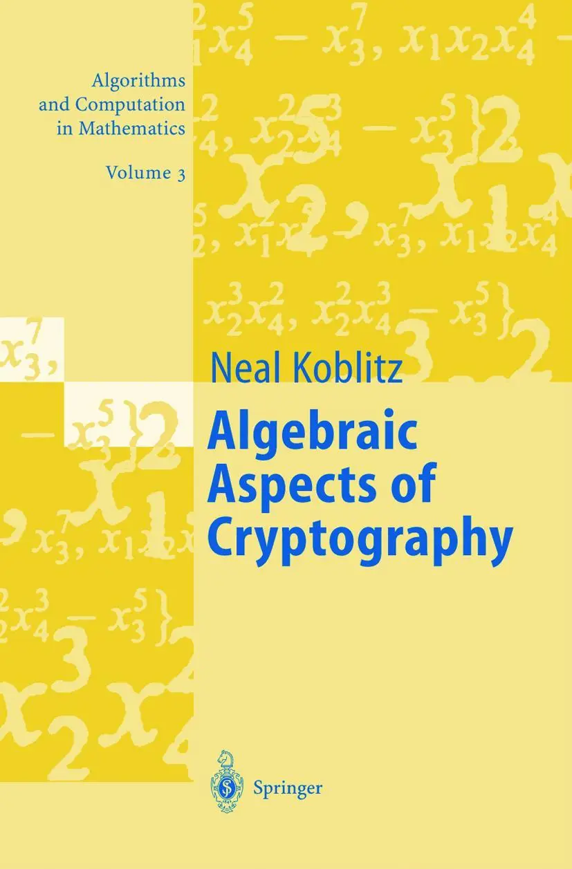 Cover: 9783540634461 | Algebraic Aspects of Cryptography | Neal Koblitz | Buch | ix | 1998 Cover: 9783540634461 | Algebraic Aspects of Cryptography | Neal Koblitz | Buch | ix | 1998