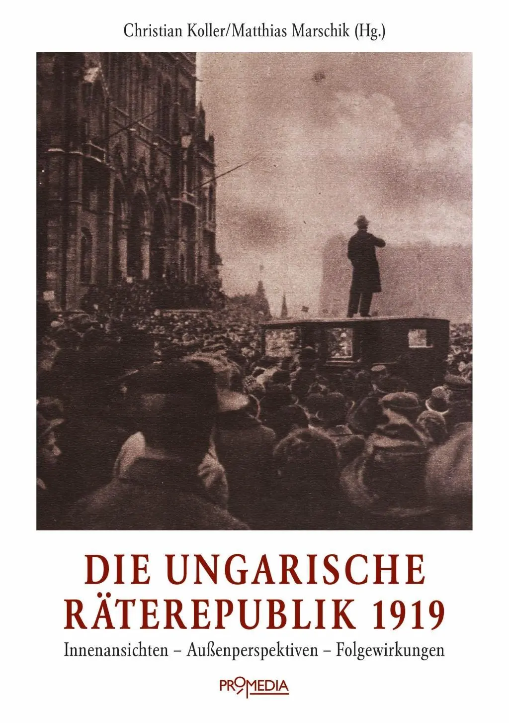 Cover: 9783853714461 | Die ungarische Räterepublik 1919 | Christian Koller | Buch | 240 S.