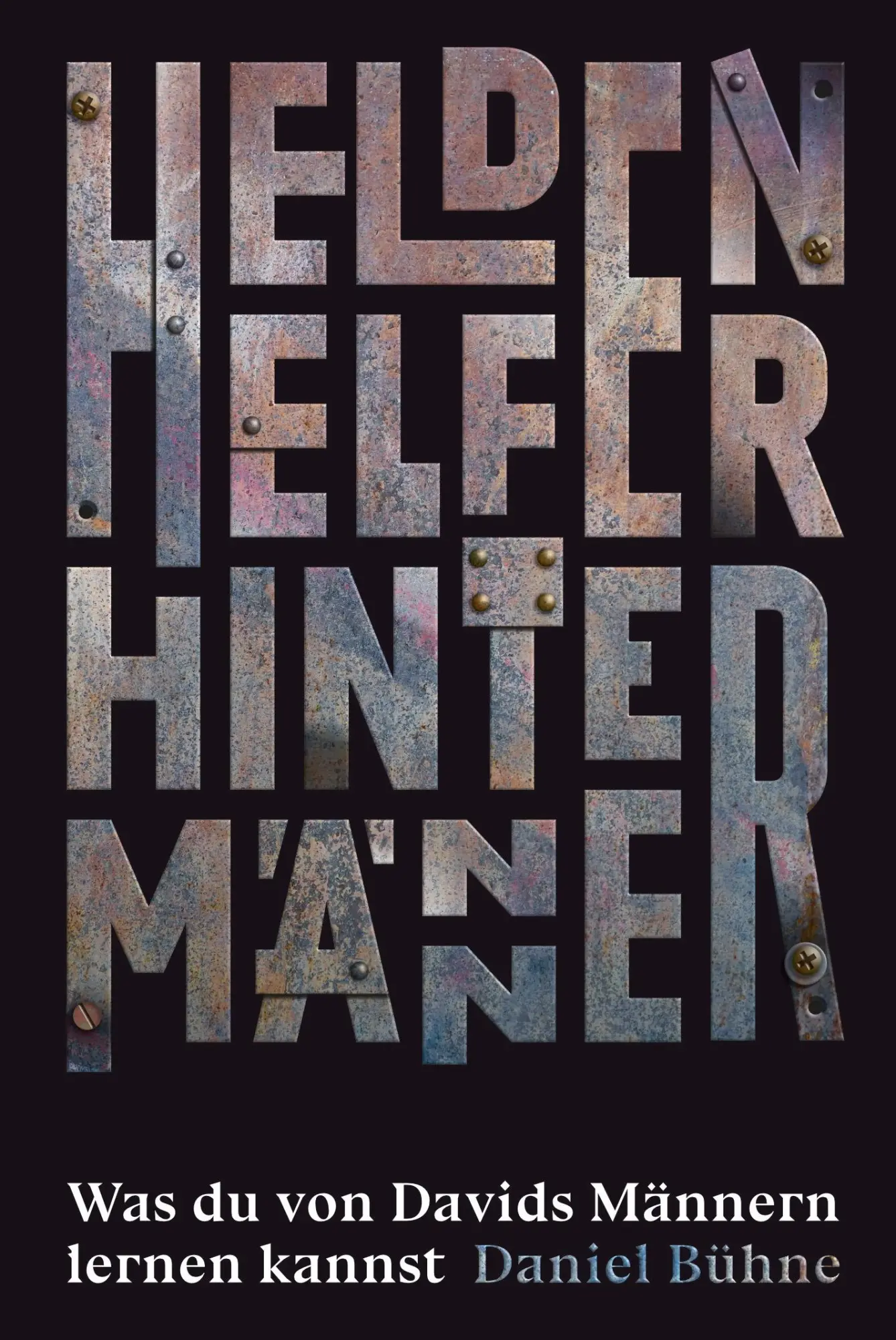 Cover: 9783866994461 | Helden, Helfer, Hintermänner | Was du von Davids Männern lernen kannst