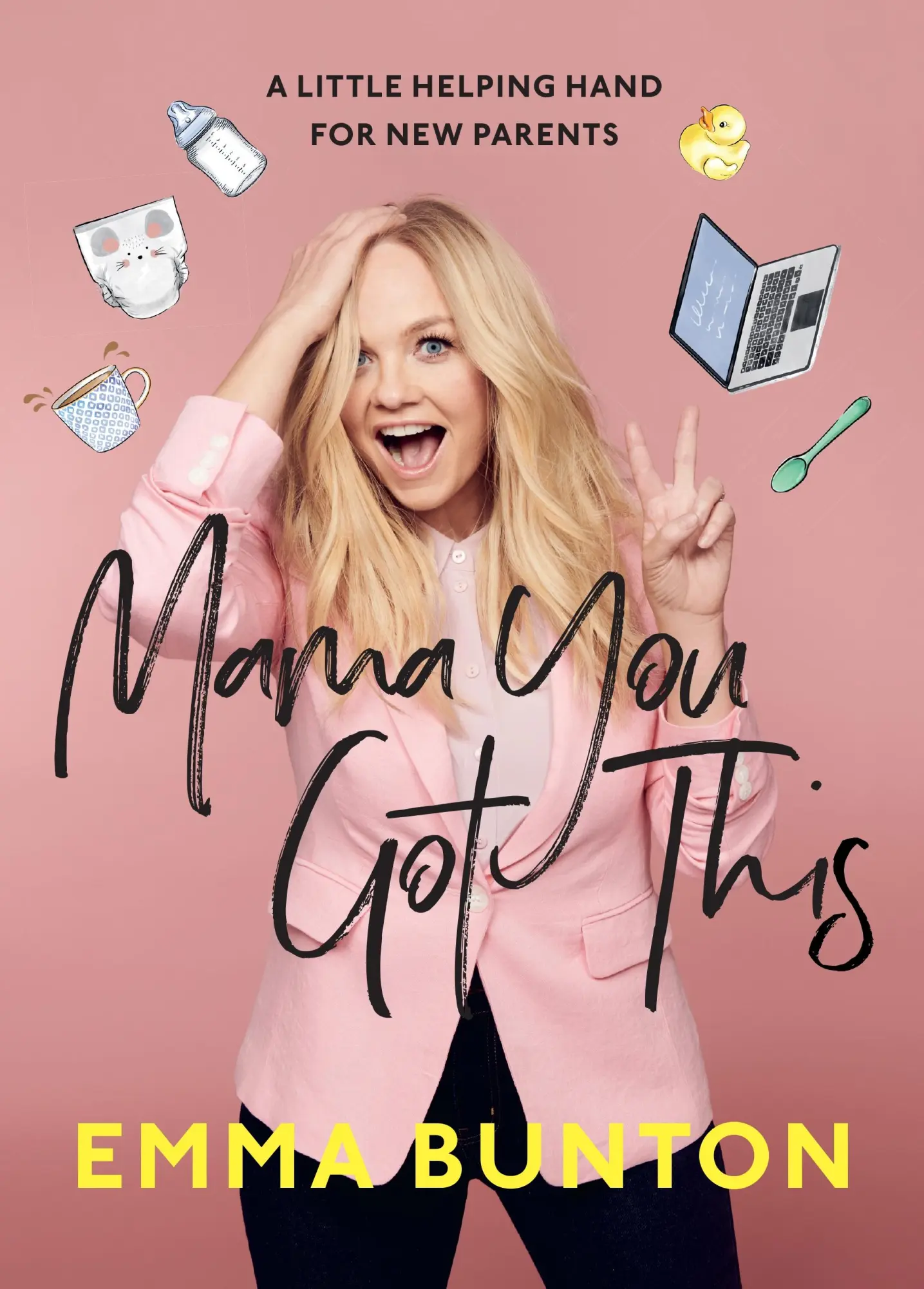Cover: 9781529104561 | Mama You Got This: A Little Helping Hand for New Parents | Emma Bunton