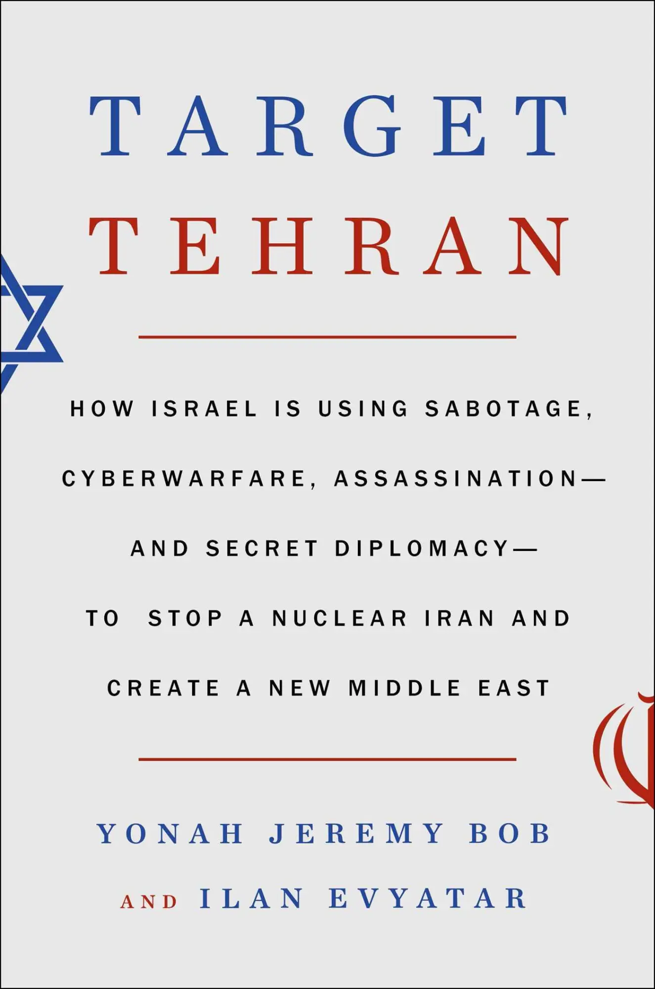 Bild: 9781668014561 | Target Tehran | Ilan Evyatar (u. a.) | Buch | Gebunden | Englisch