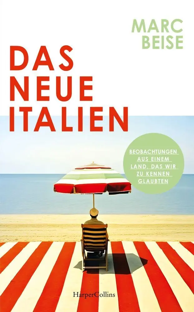 Cover: 9783365014561 | Das neue Italien. Beobachtungen aus einem Land, das wir zu kennen...