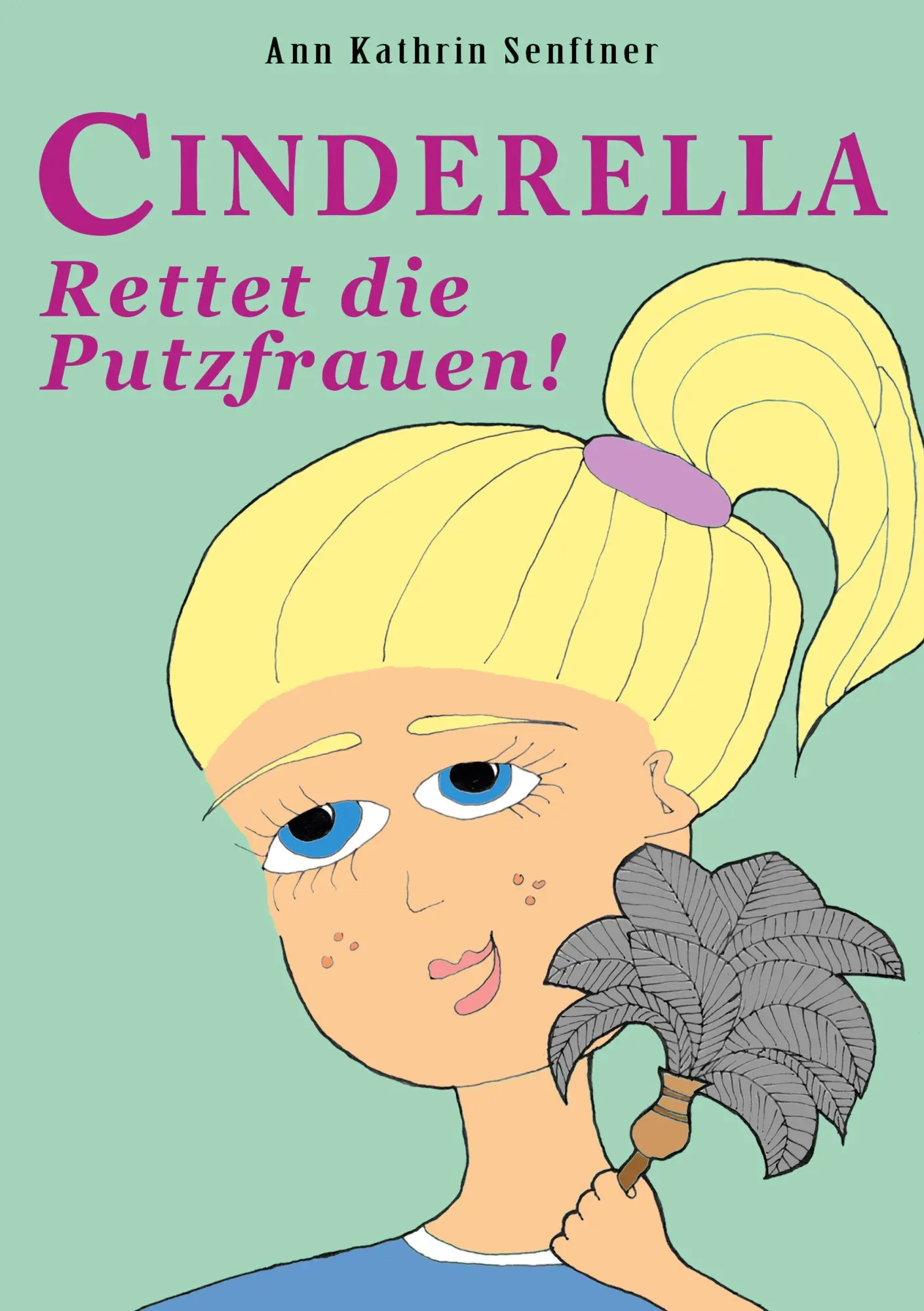 Cover: 9783738654561 | Cinderella | Rettet die Putzfrauen! | Ann Kathrin Senftner | Buch