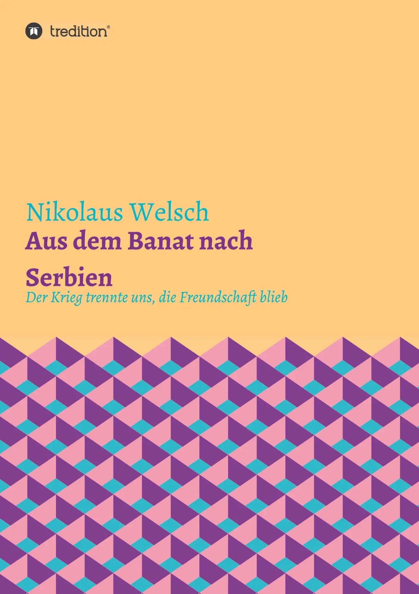 Cover: 9783743984561 | Aus dem Banat nach Serbien | Nikolaus Welsch | Taschenbuch | 236 S.