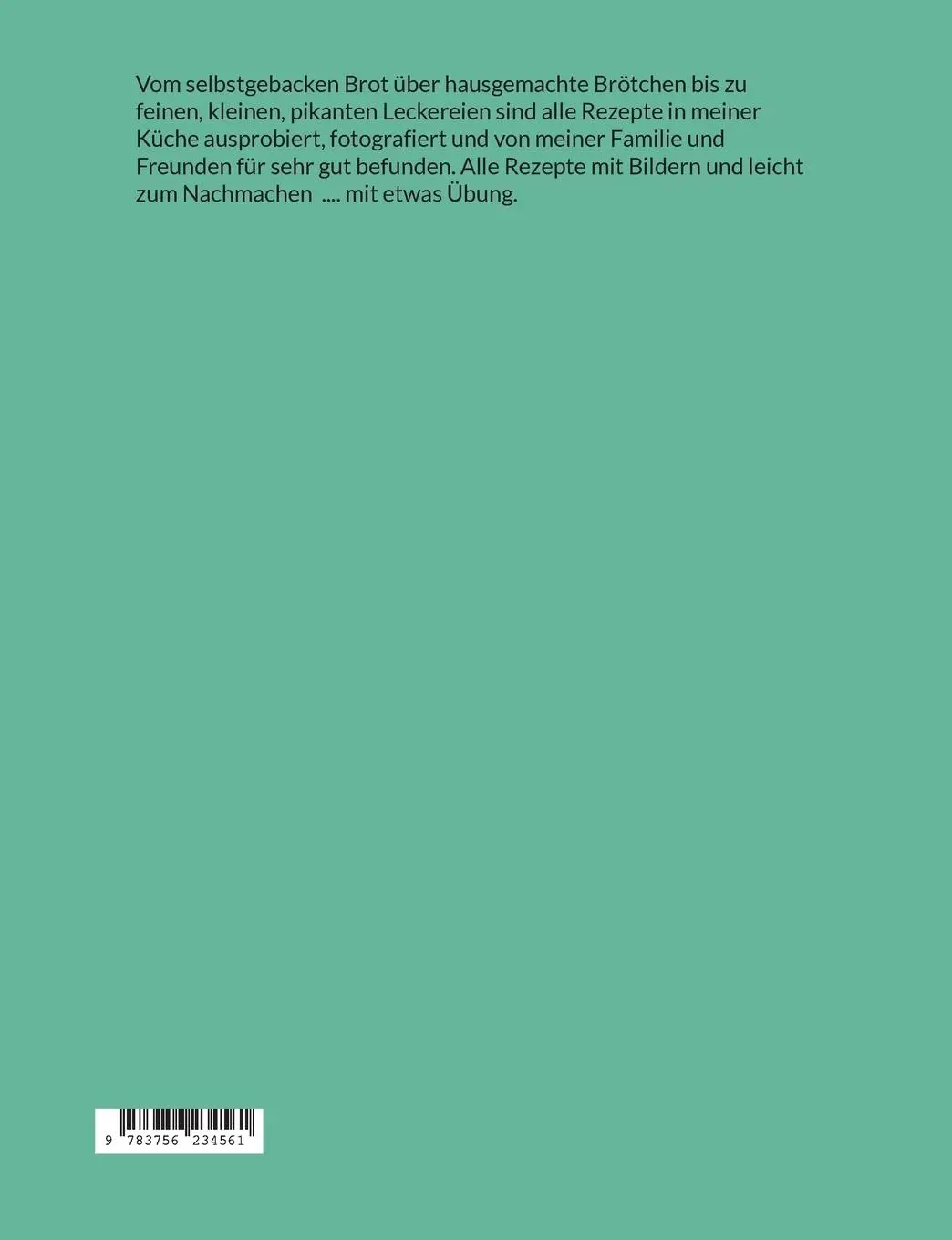 Rückseite: 9783756234561 | Brot ... Brot ....Brötchen | Elisabeth Strehl | Taschenbuch | 68 S.
